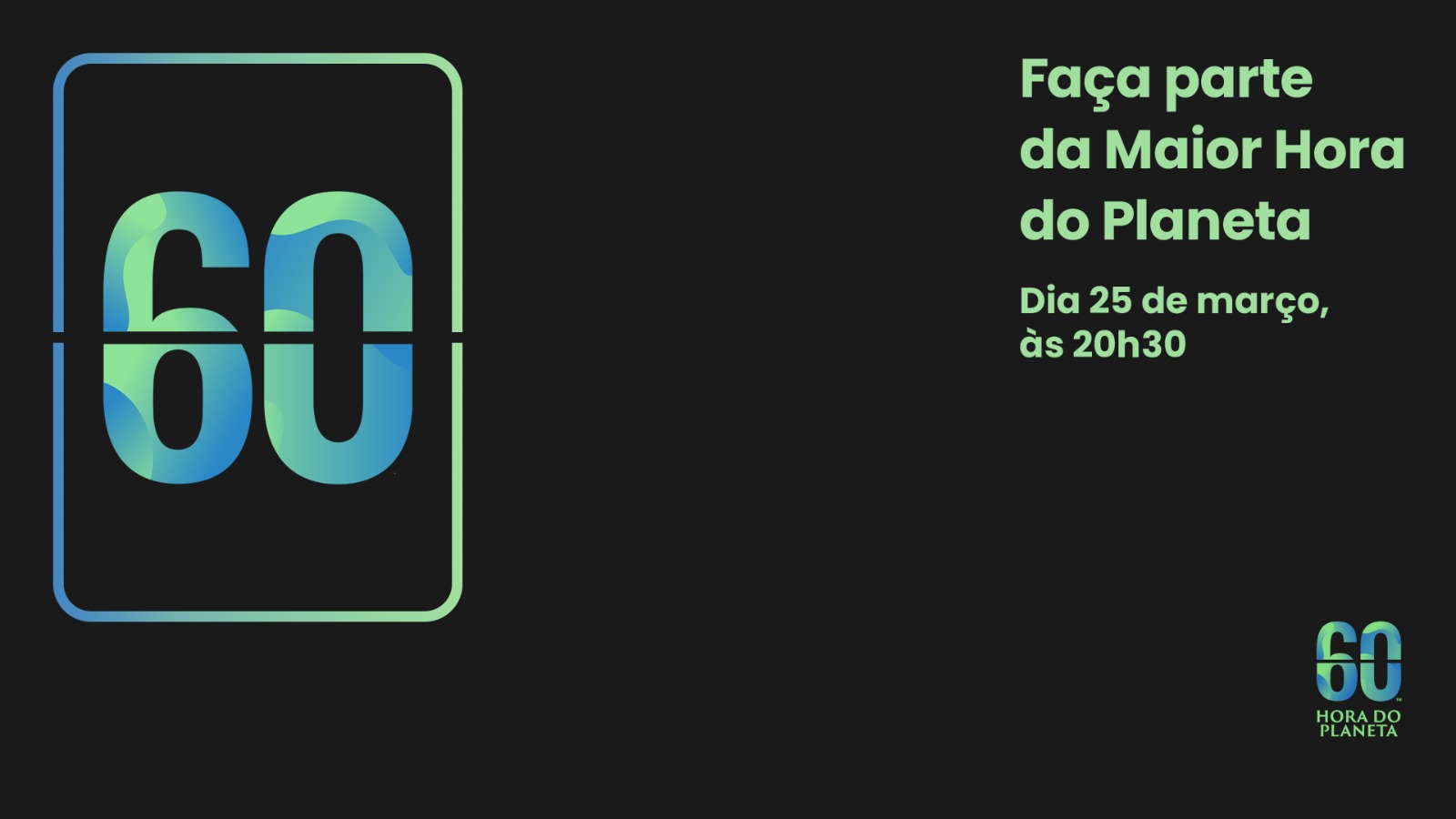 Card preto com escritos em azul e verde que representam o movimento a Hora do Planeta