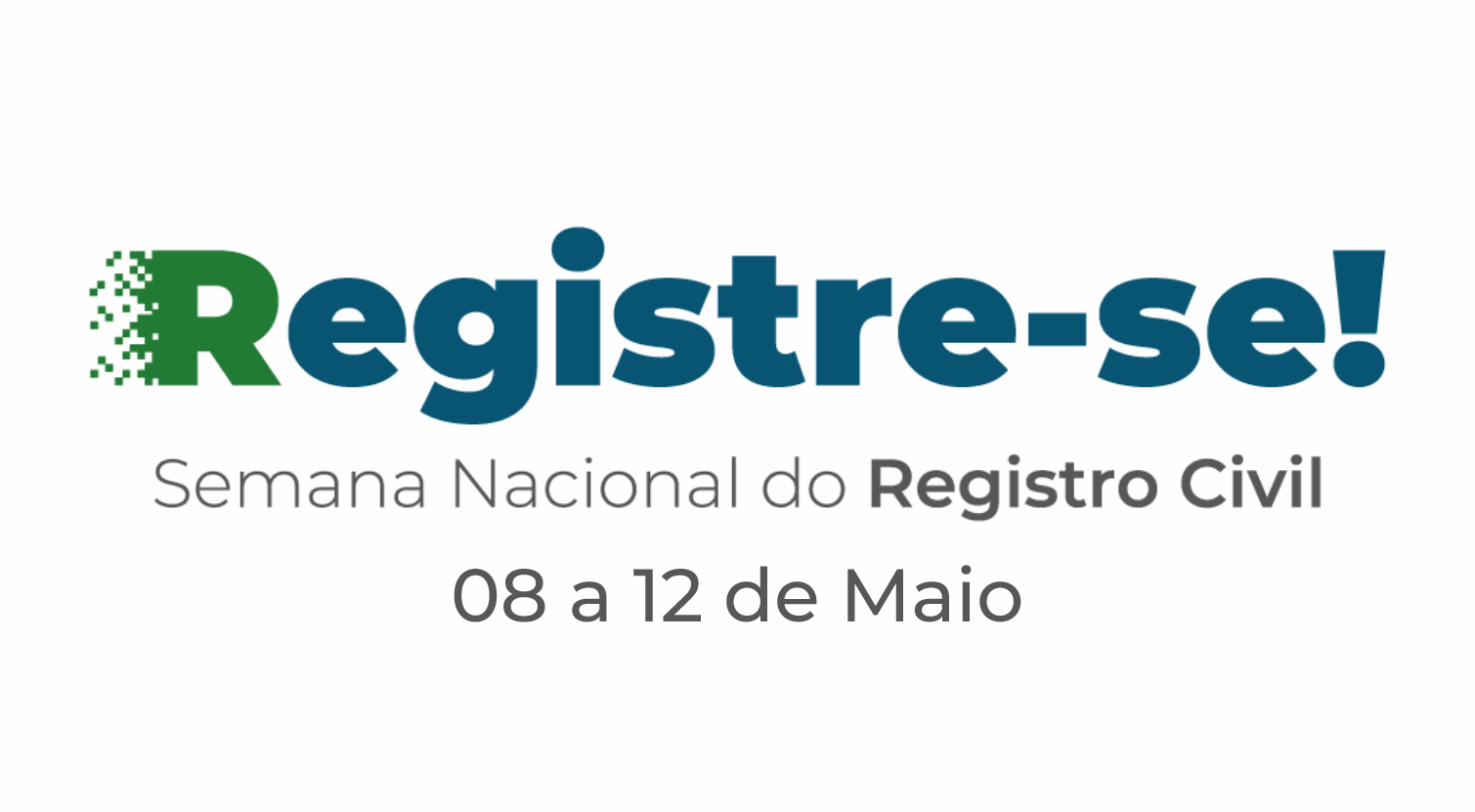 Card branco com os dizeres "Registre-se" ( na cor azul e letra grande) e "Semana Nacional do Registro Civil 8 a 12 de maio" (letra pequena e preta)