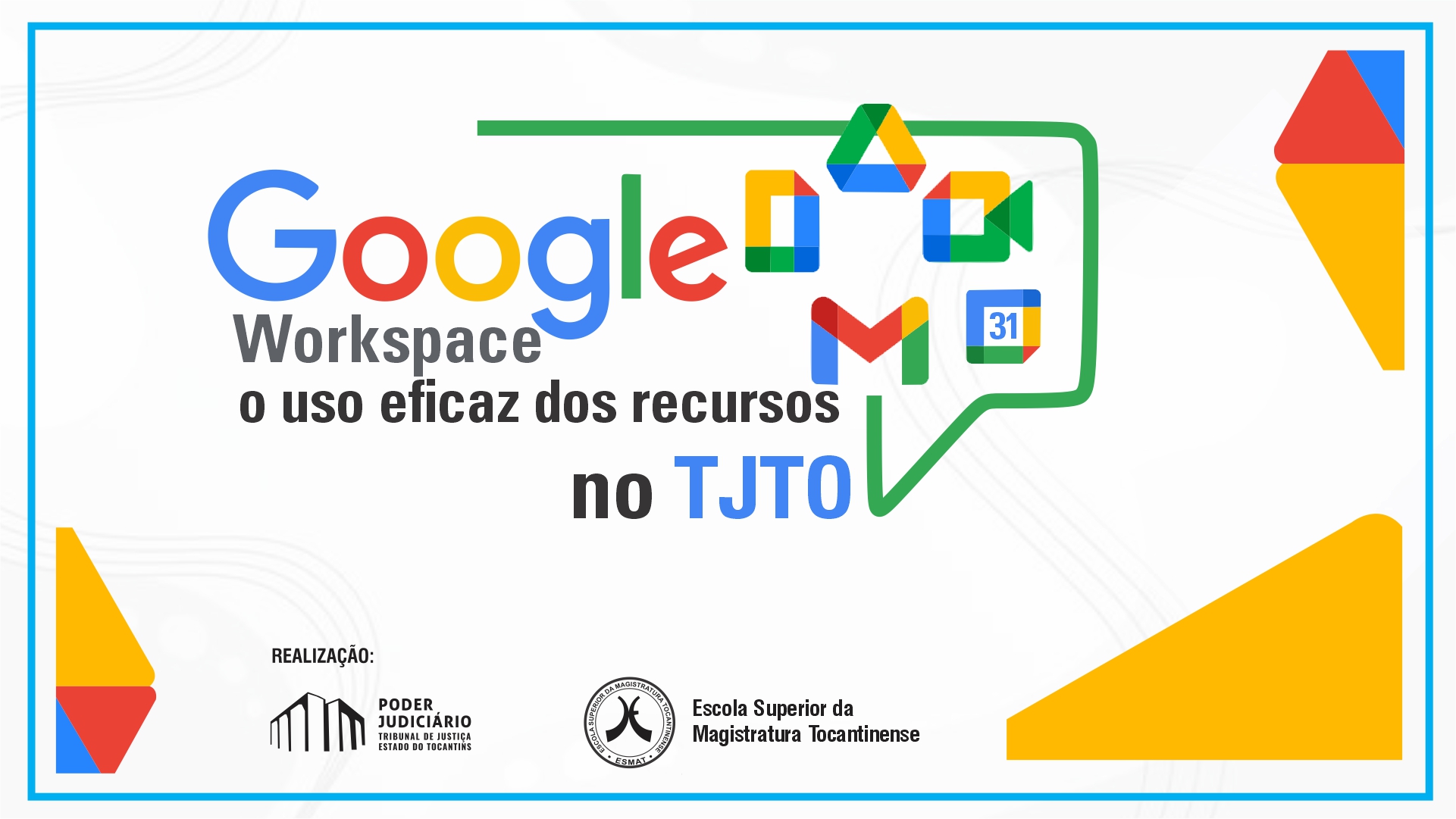 card nas cores vermelho, amarelo, azul e branco com os dizeres "Google workspace: o uso eficaz dos recurso no TJTO"