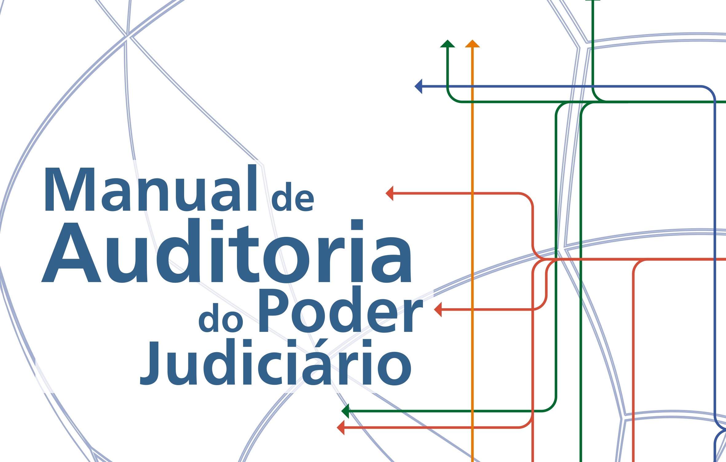 Card com diversas setas coloridas apontados para diferentes direções ecom os dizeres "Manual de Auditoria do Poder Judiciário"