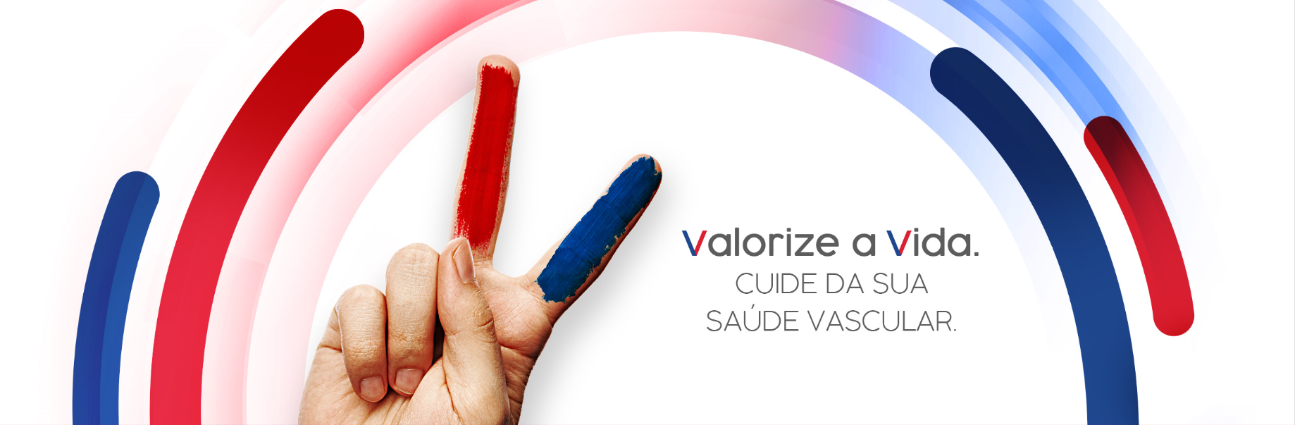 Arte com o fundo branco, dois arcos nas cores azul e vermelho e dois dedos levantados pintados com as cores azul e vermelho; Há ainda a frase Valorize a Vida - Cuide da Sua saúde Vascular