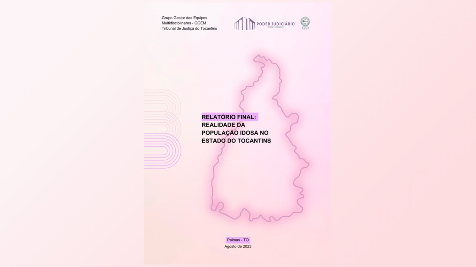 Imagem cor de rosa com o mapa do Tocantins com o texto Relatório Final: Realidade da População idosa do Estado do Tocantins