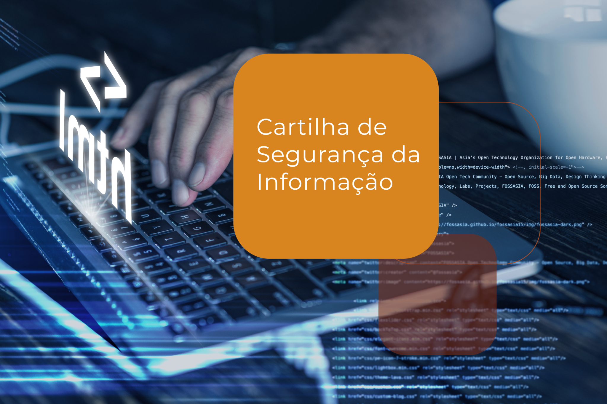 Imagem colorida (azul, amarelo e vermelho claro), com uma pessoa digitando em um teclado de fundo e os dizeres "Cartilha de Segurança da Informação"