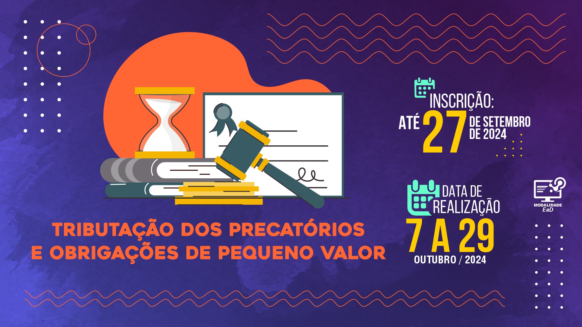 Imagem promovendo o curso de "Tributação dos Precatórios e Obrigações de Pequeno Valor", tem ilustração de um martelo de juiz, livros, uma ampulheta e um documento.