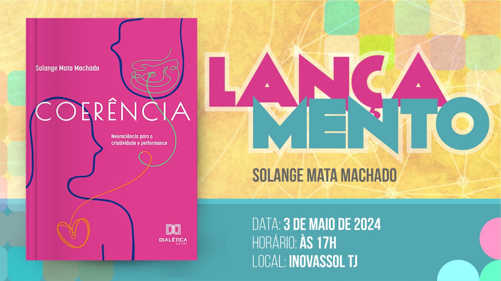 arte nas cores rosa, amarela, azul, verde e branca informam o lançamento do livro de Solange mata machado