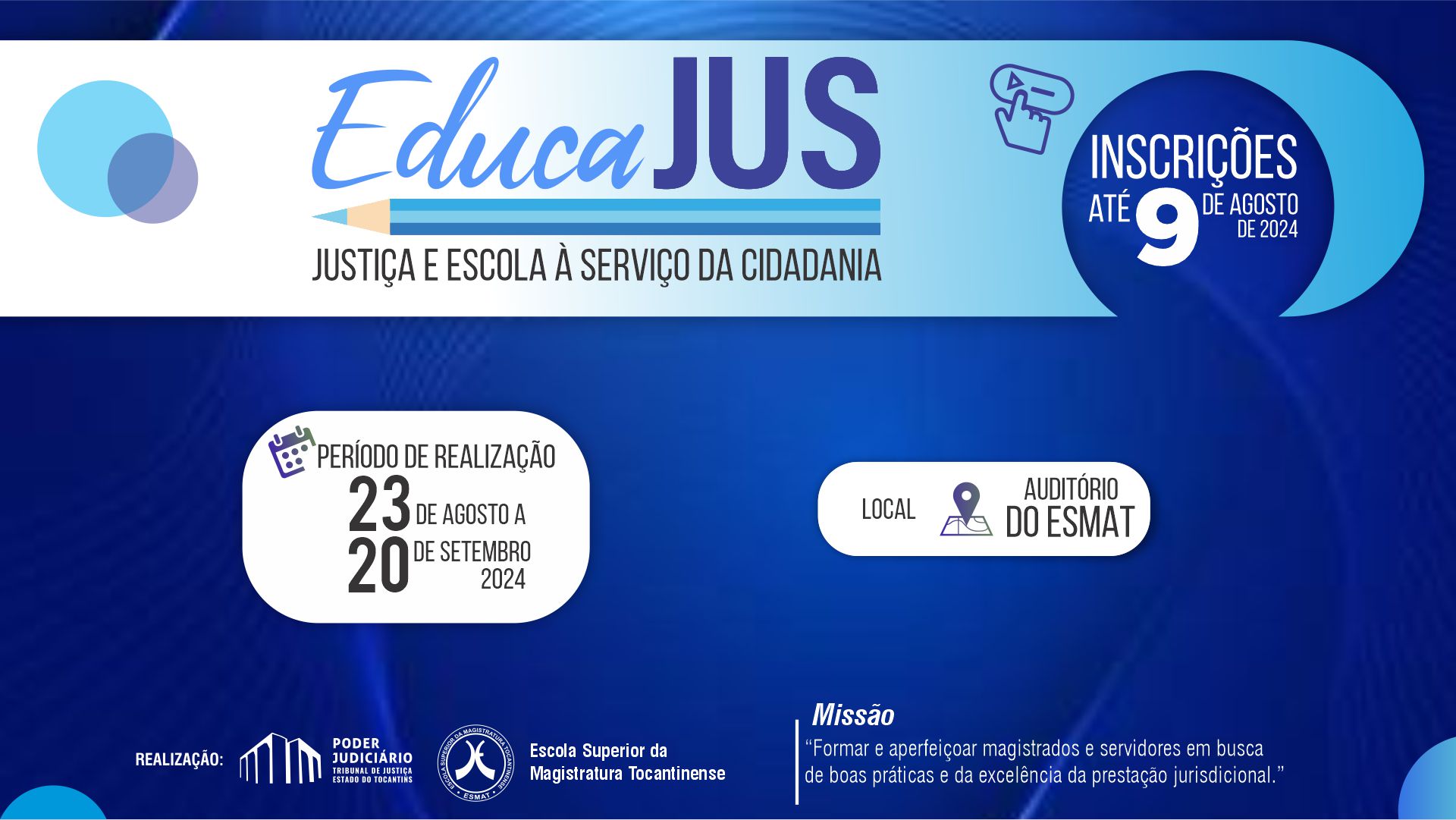 Arte nas cores azul escuro, azul claro, preto e branco, trazem informaçõe sobre a divulgação do curso. No rodapé, logos do Poder Judiciário do Tocantins e da Escola Superior da Magistratura Tocantinense