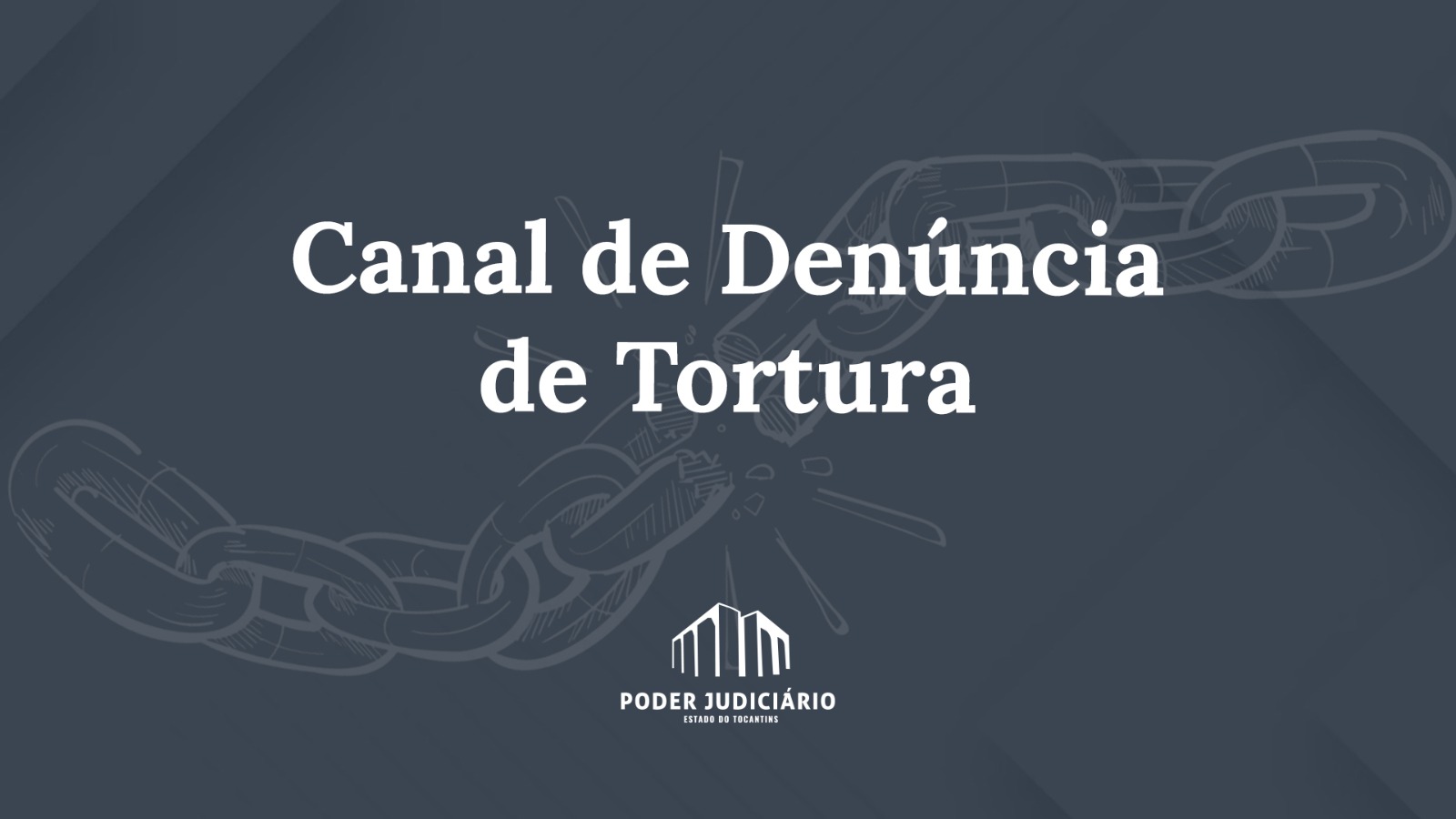 Card na cor cinza com o seguinte texto Canal de Denúncia de Tortura e  com a  logomarca do Poder Judiciário