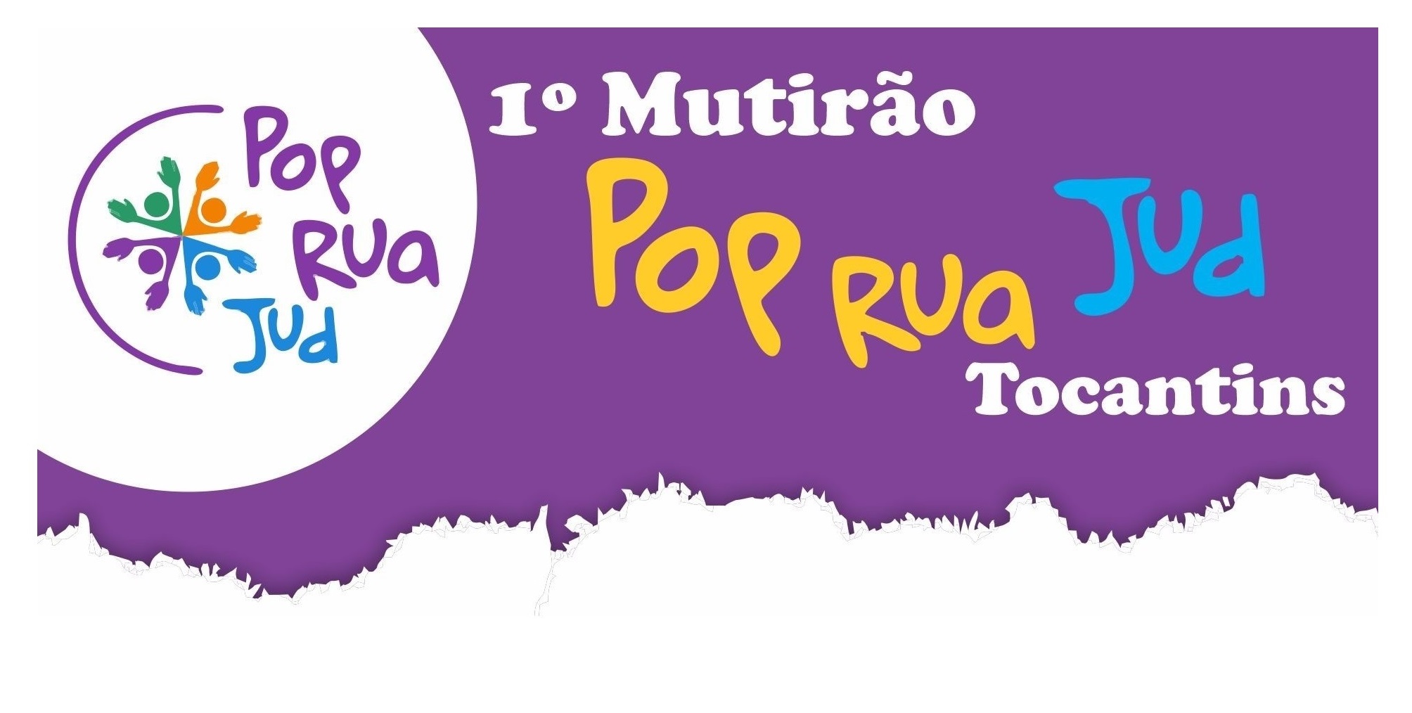 aerte colorida no formato horizontal anuncia o primeiro multirão pop rua jud tocantins