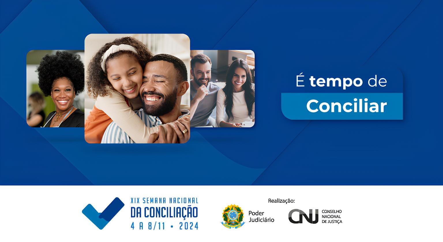 arte colorida horizontal com fundo azul na parte superior e branco na inferior revela três fotos, a primeira com uma mulher negra, a segunda com uma filha criança abraçando o pai e a terceira um casal. ao lado a frase o é tempo de conciliar e abaixo logos da justiça federal e do cnj