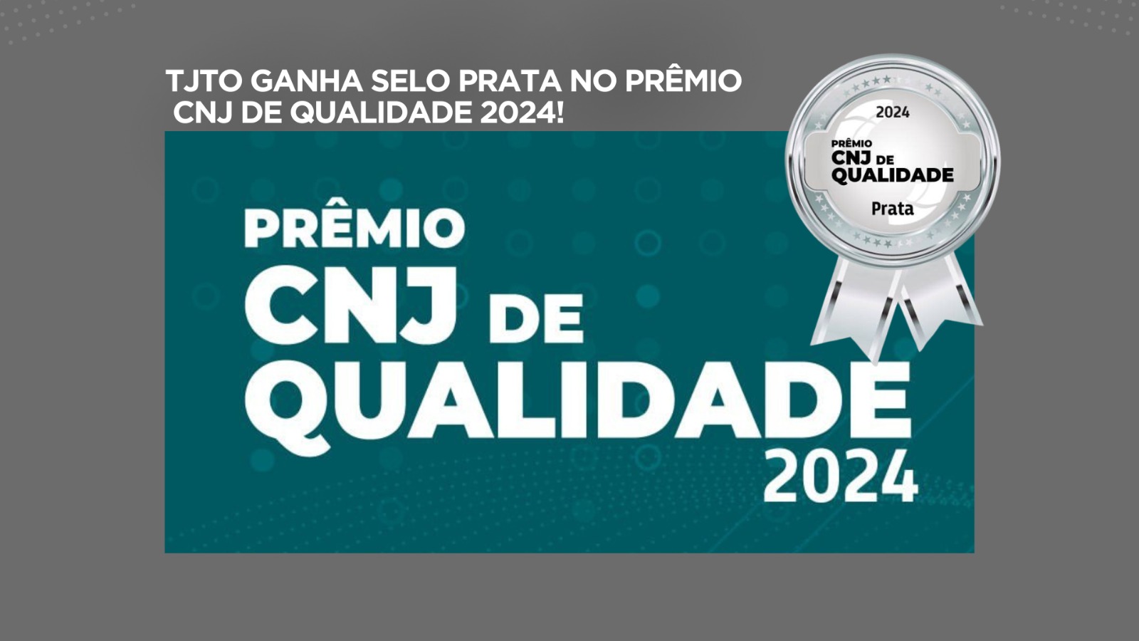Arte em tom de prata e verde escuro com um selo do Prêmio CNJ de Qualidade