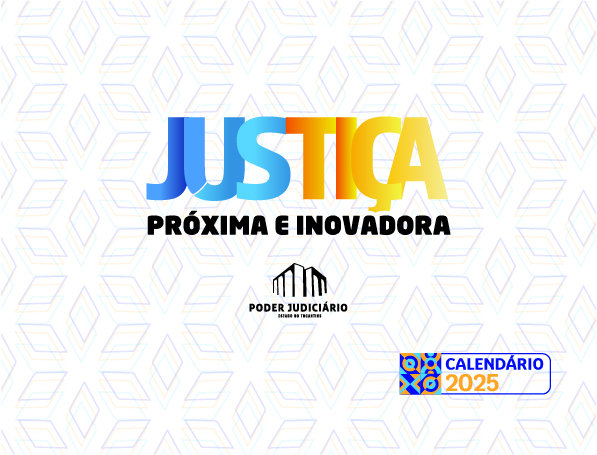 Imagem em fundo branco com a Palavra Justiça Próxima e Inovadora com as fontes nas cores azul, amarela e preta; abaixo a logo do Poder Judiciário