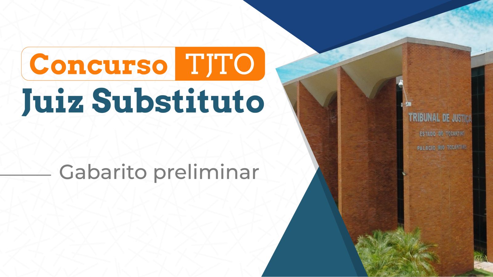 Card com os dizeres “Concurso TJTO – Juiz Substituto | Gabarito preliminar” ao lado da fachada do Tribunal de Justiça do Tocantins, em destaque.