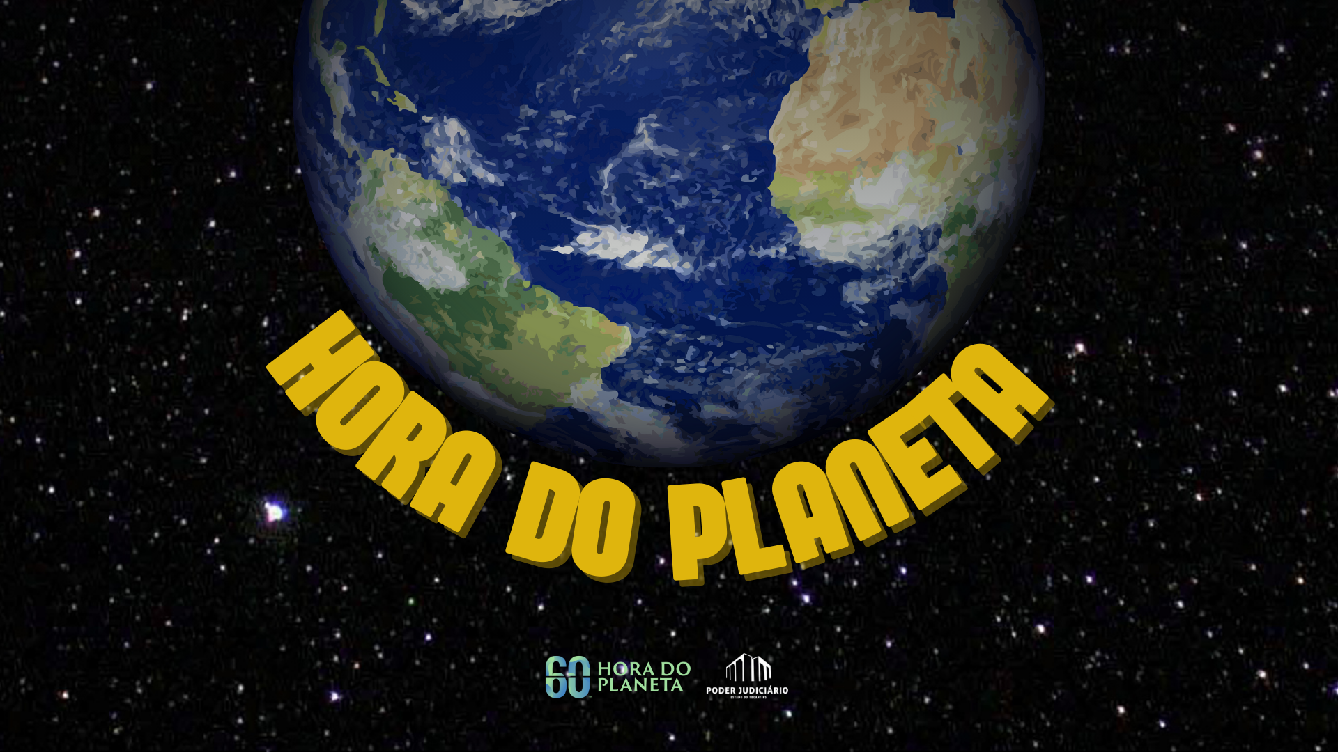 A imagem apresenta a frase "Hora do Planeta" em letras amarelas sobre um globo terrestre em um fundo de estrelas.