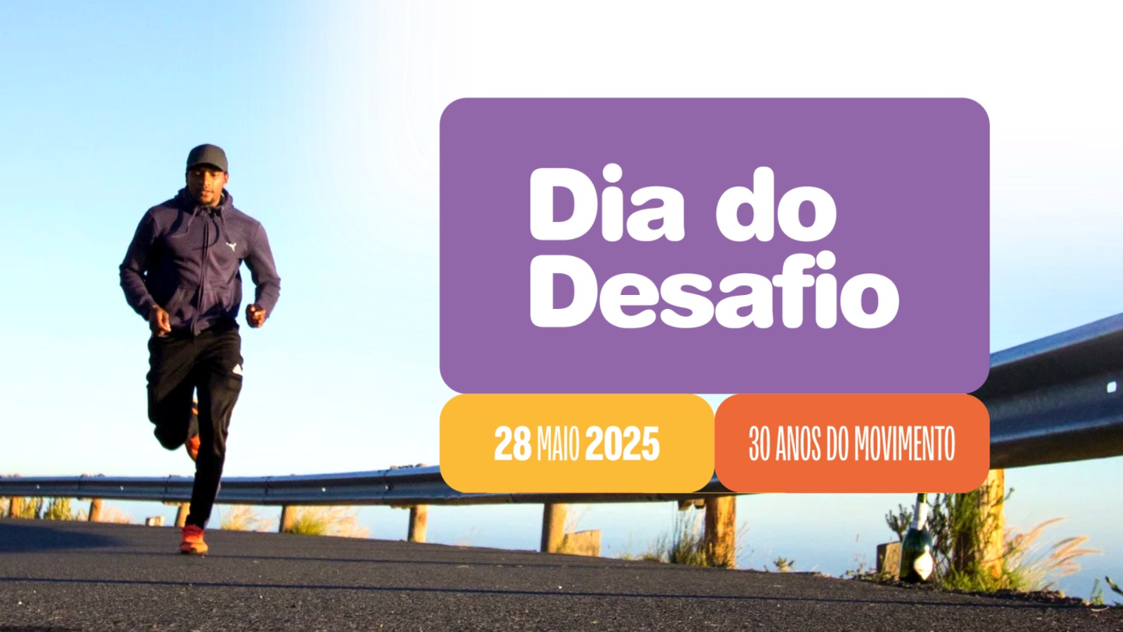Imagem de um home correndo em um espaço aberto e, à direita, os seguintes dizeres: Dia do Desafio, 28 de maio de 2025 - 30 anos do movimento