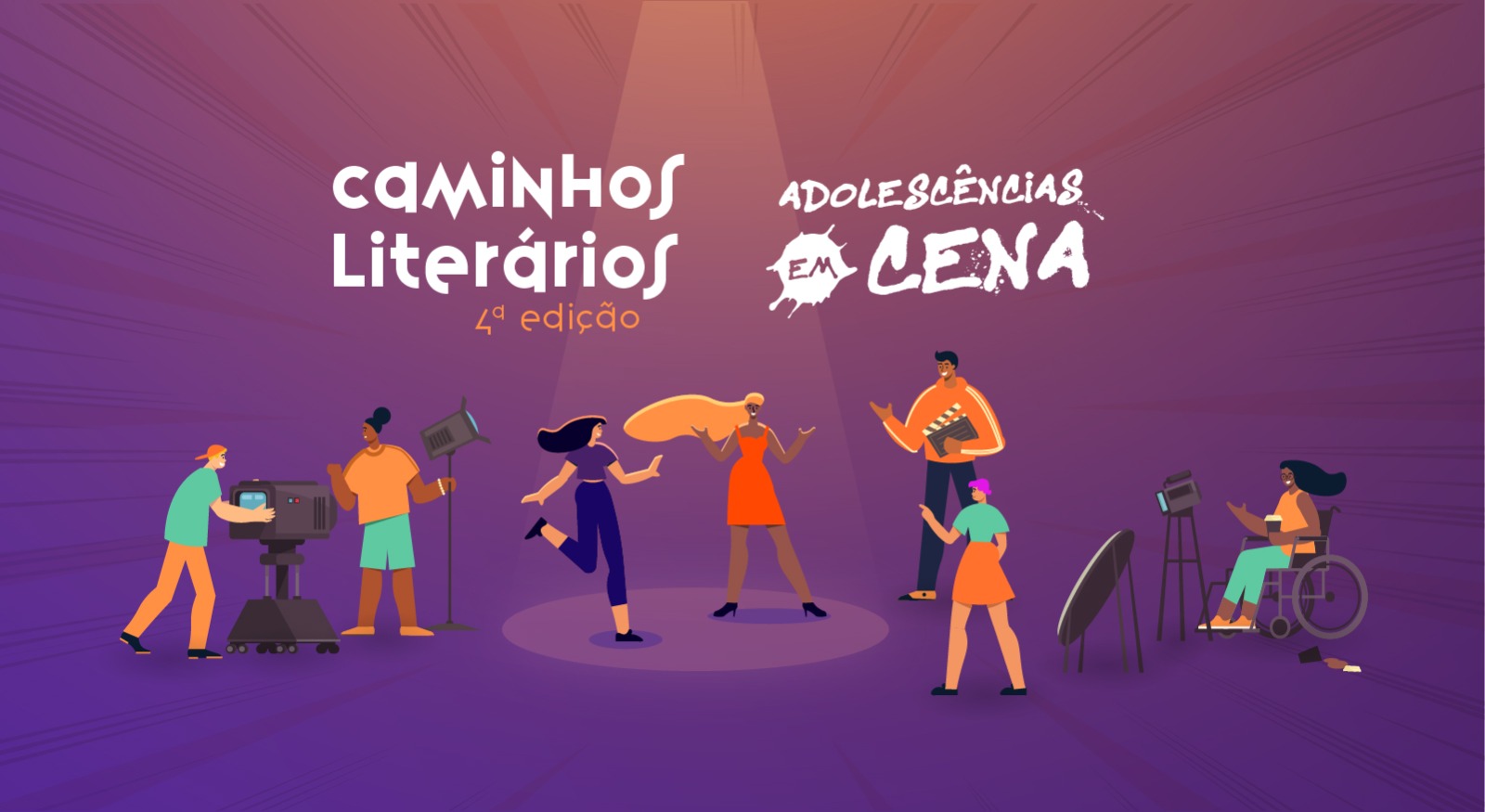 Imagem colorida com fundo roxo que mostra jovens diversos em cena, interagindo com equipamentos audiovisuais. No centro, aparecem os títulos “Caminhos Literários – 4ª edição” e “Adolescências em Cena”. A composição transmite inclusão, cultura e protagonismo juvenil.