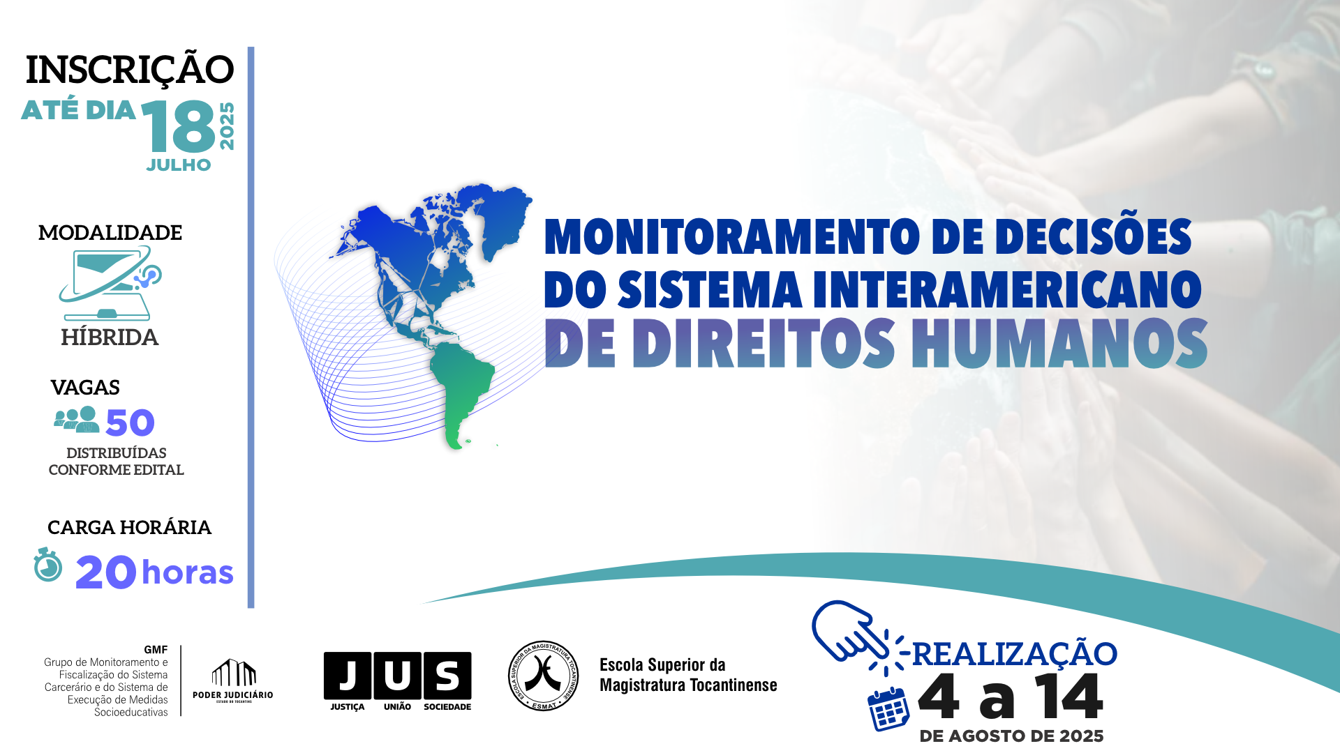 Card informativo sobre o curso “Monitoramento de Decisões do Sistema Interamericano de Direitos Humanos”. Contém informações sobre modalidade híbrida, número de vagas, carga horária e realização. A arte traz um mapa das Américas em tons de azul e verde, ícones ilustrativos e logotipos do TJTO, GMF, ESMAT e parceiros.