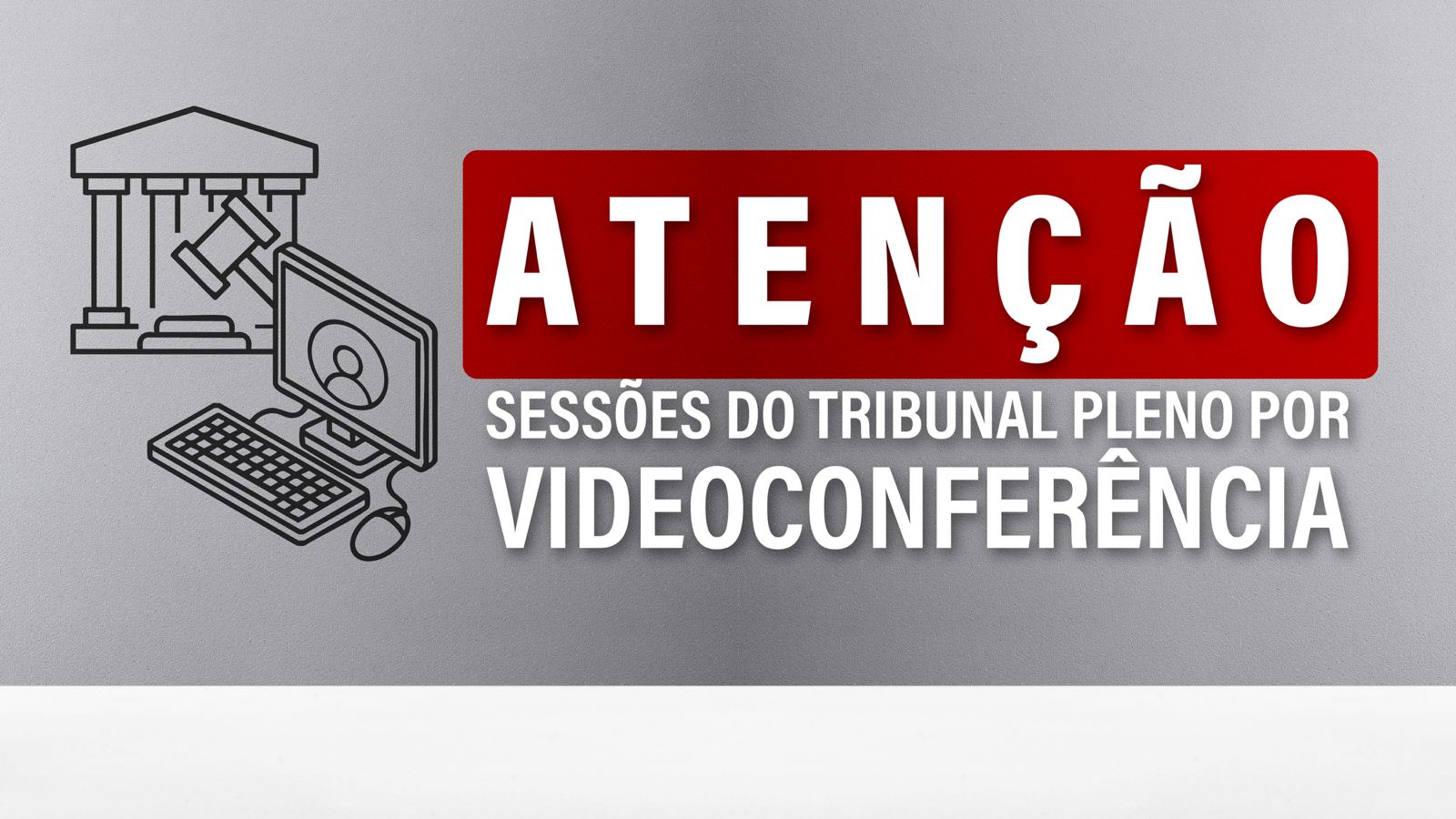 A imagem mostra um cartaz com informações das Sessões do Tribunal Pleno que serão realizadas por videoconferência