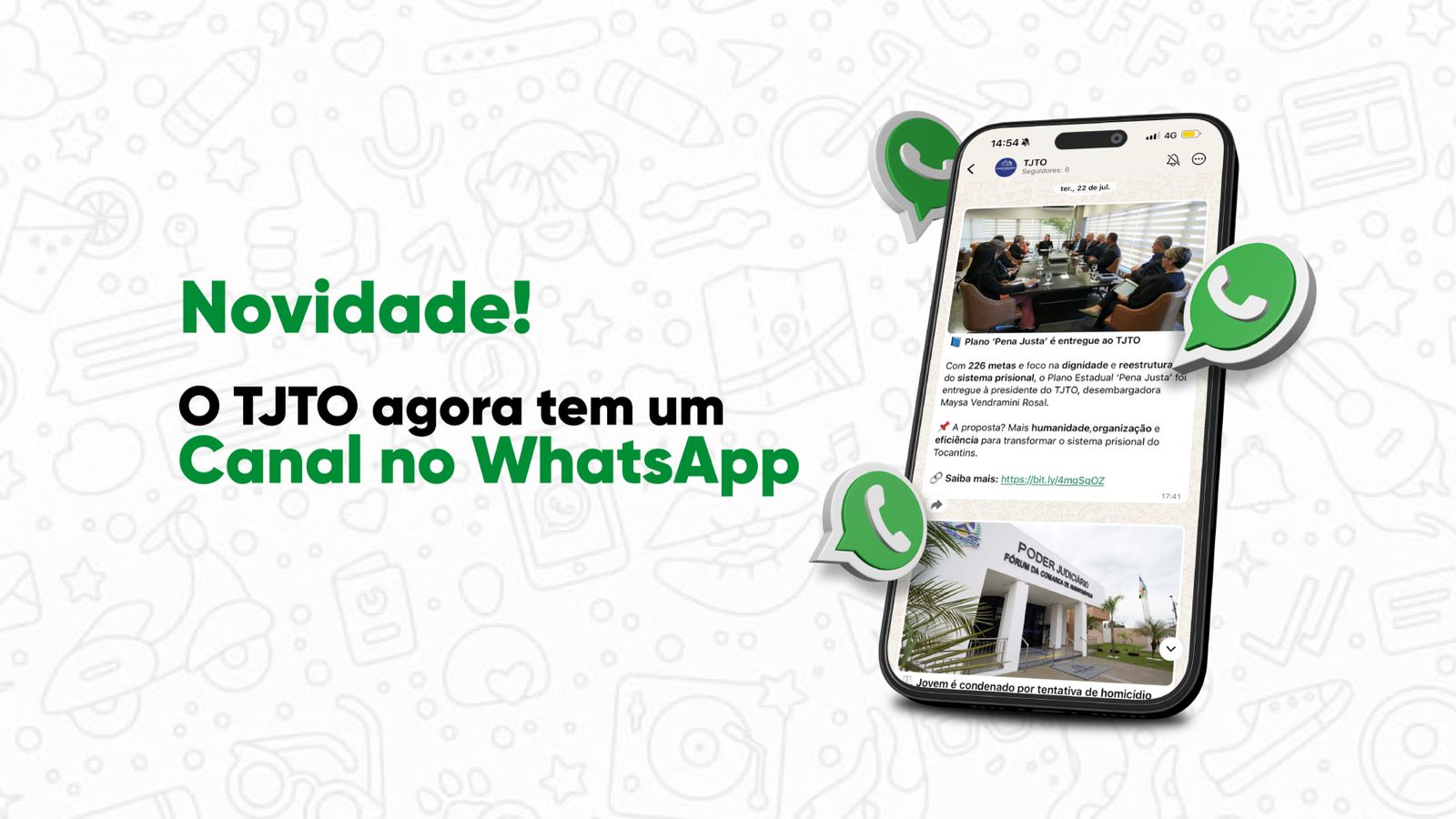 A imagem apresenta o anúncio do canal do TJTO no WhatsApp. Em destaque, um celular exibe mensagens e imagens com conteúdos informativos, simulando notícias do Tribunal. Ao lado, a frase em evidência: “Novidade! O TJTO agora tem um Canal no WhatsApp”.