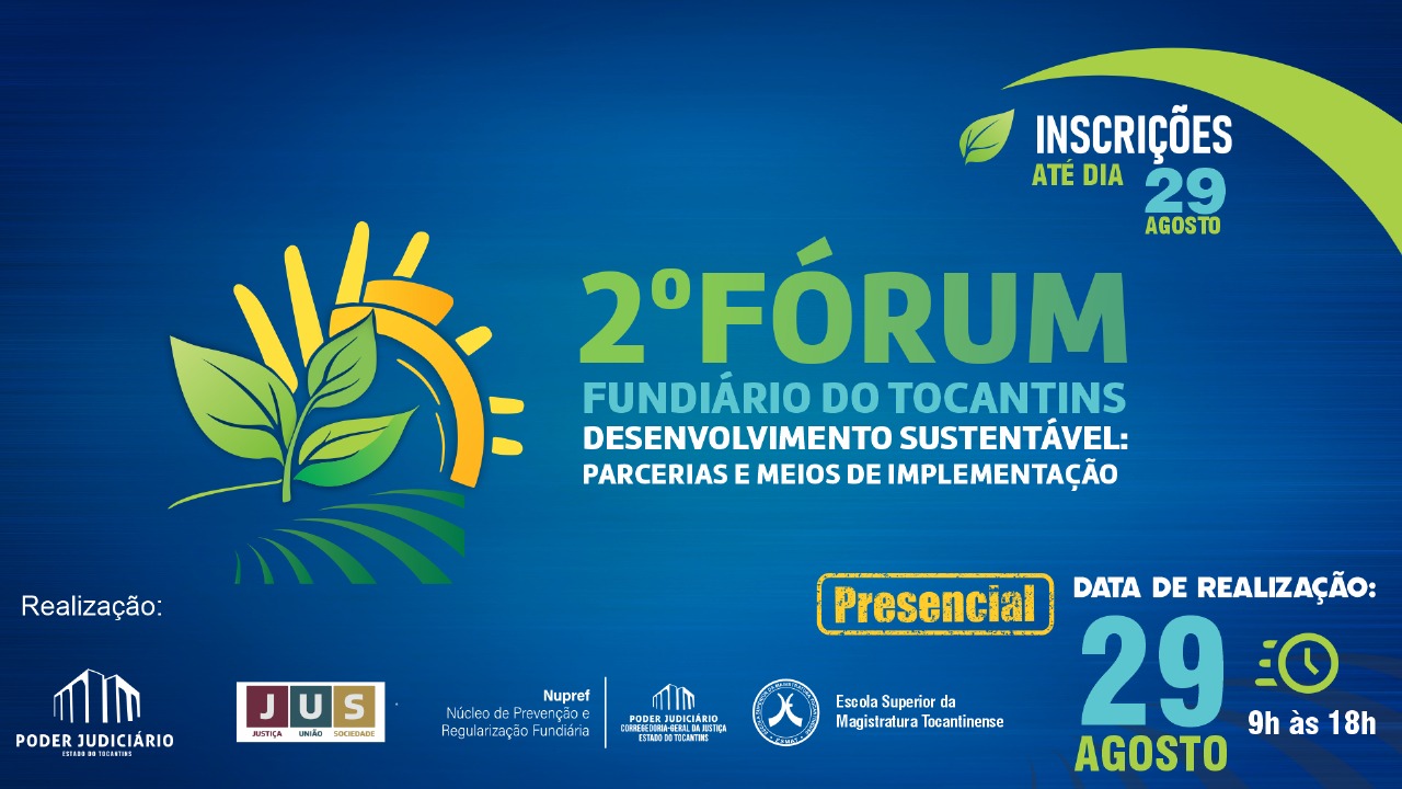 A imagem mostra um cartaz promocional para o 2º Fórum Fundiário do Tocantins, com foco em Desenvolvimento Sustentável.