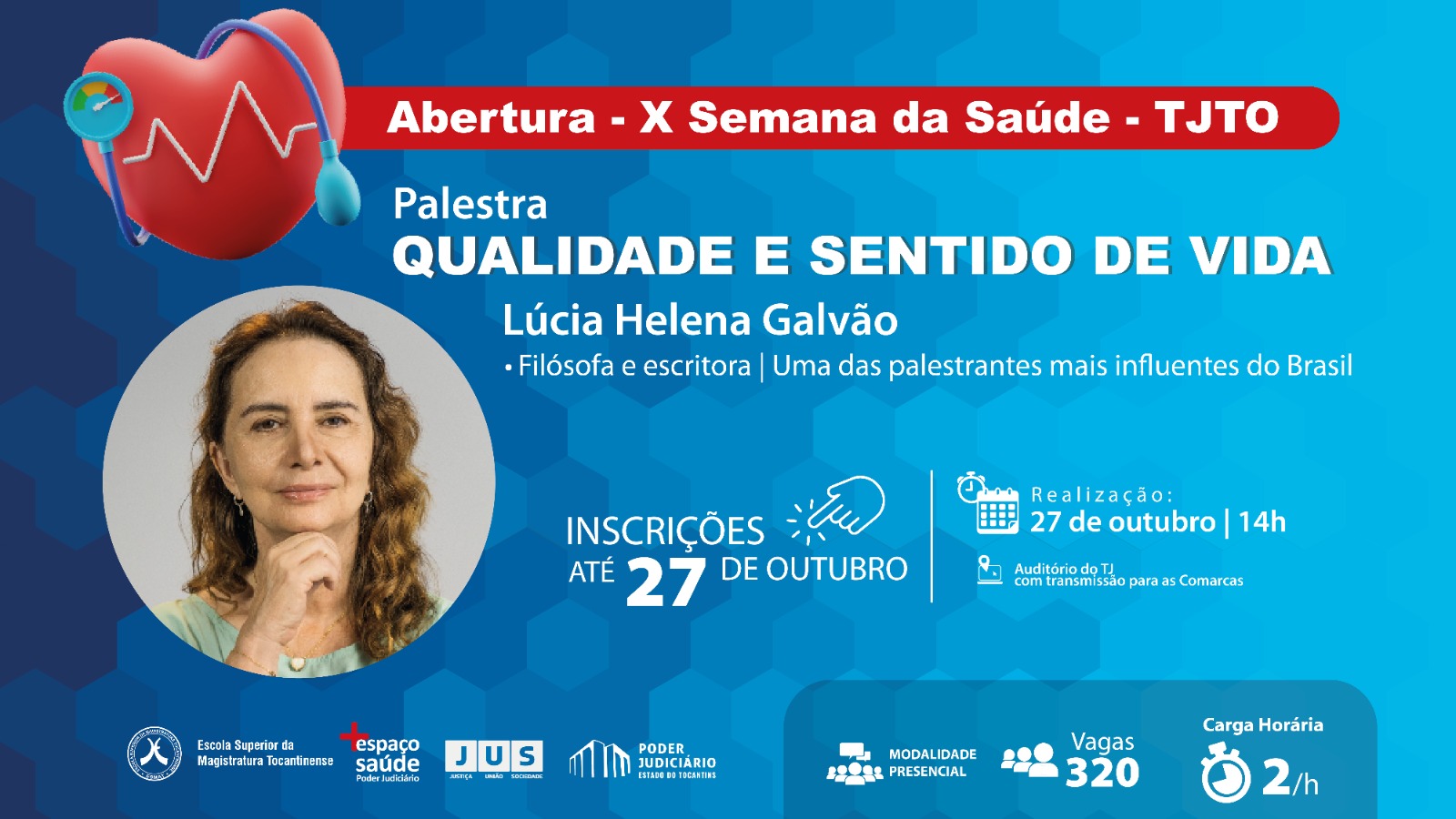 A imagem mostra o card de divulgação da palestra “Qualidade e Sentido de Vida”, com Lúcia Helena Galvão, na abertura da X Semana da Saúde do TJTO, em 27 de outubro, às 14h. O design em tons de azul traz informações sobre inscrições, local, carga horária e logotipos institucionais.