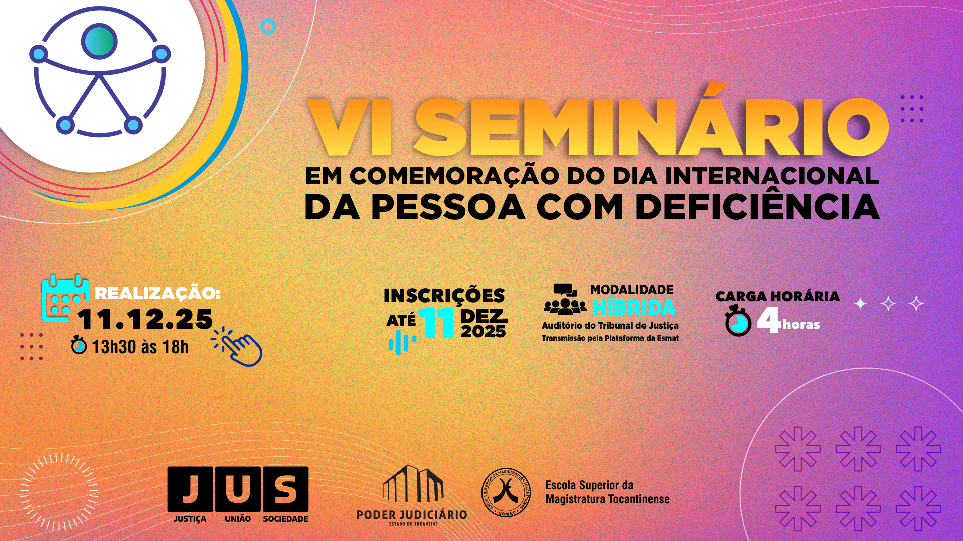 A imagem divulga a realização do sexto seminário em comemoração do dia internacional da pessoa com deficiência. Na parte inferior diz que o evento será realizado no dia 11 de dezembro de 2025, às 14h.