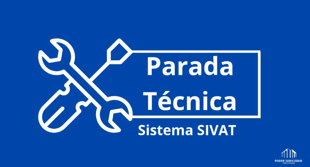 Arte gráfica com fundo azul e ícones de ferramentas (chave e chave inglesa) em destaque. Ao centro, o texto “Parada Técnica – Sistema SIVAT”, indicando interrupção programada do sistema