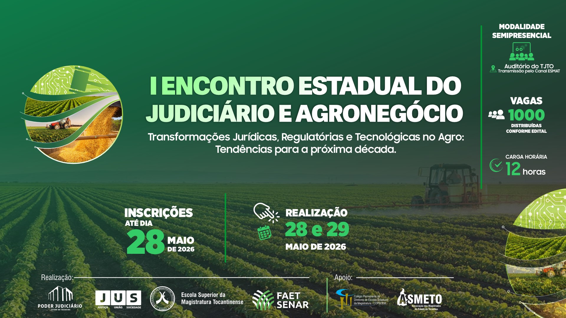 Arte gráfica do “I Encontro Estadual do Judiciário e Agronegócio”, com informações sobre inscrições até 28 de maio, realização nos dias 28 e 29 de maio de 2026, modalidade semipresencial, mil vagas e carga horária de 12 horas.