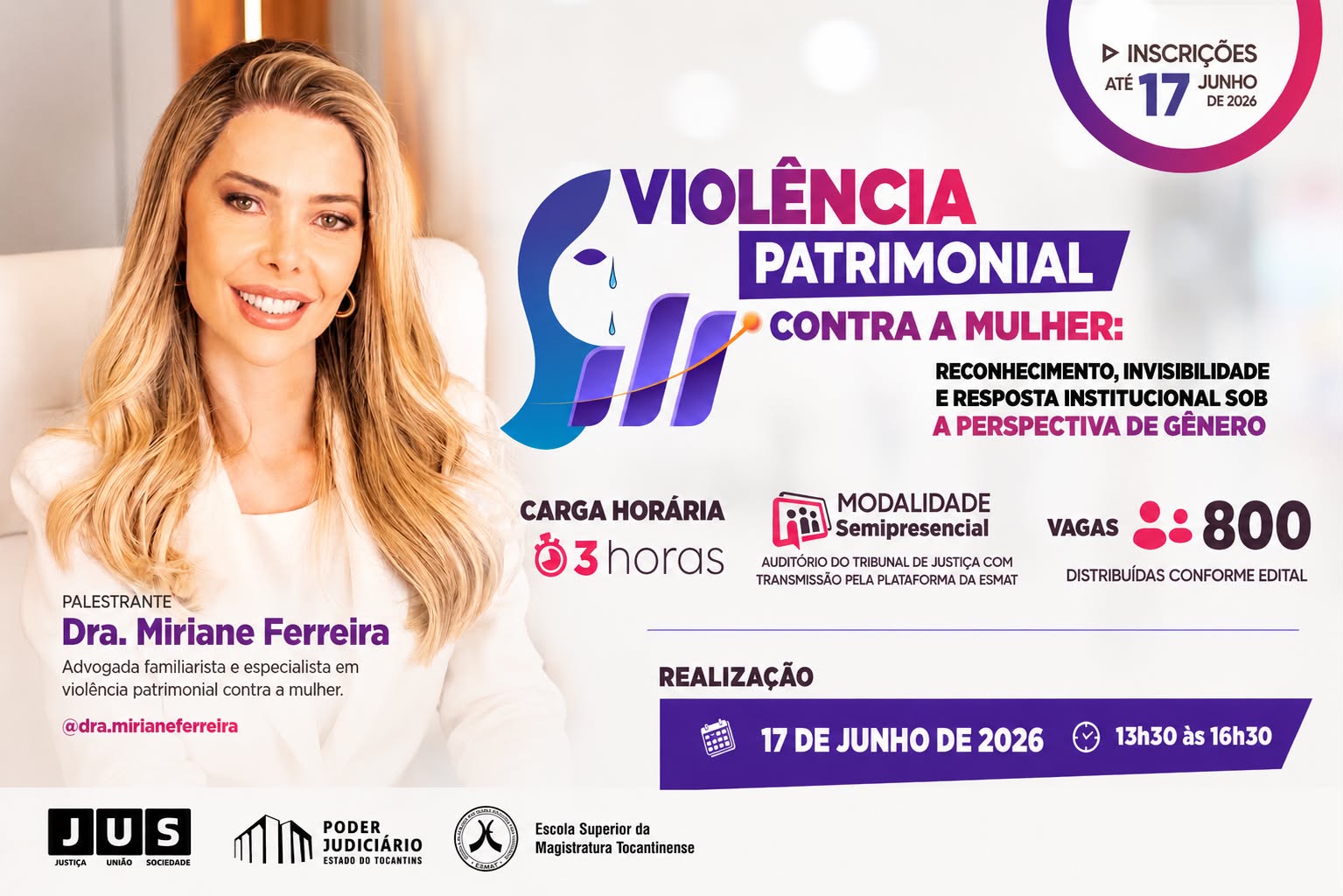 A imagem mostra a arte de divulgação da palestra “Violência Patrimonial contra a Mulher: reconhecimento, invisibilidade e resposta institucional sob a perspectiva de gênero”, que terá como palestrante a advogada e especialista Dra. Miriane Ferreira.