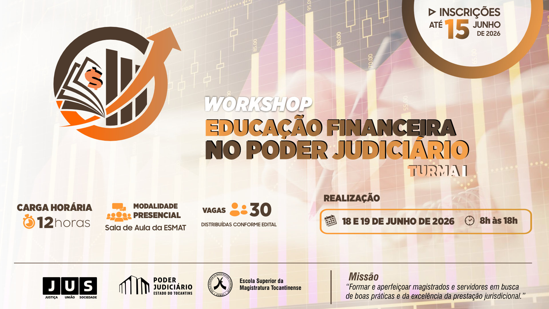 A imagem mostra a arte de divulgação do Workshop Educação Financeira no Poder Judiciário – Turma I, com identidade visual em tons de laranja e elementos gráficos que remetem ao mercado financeiro.