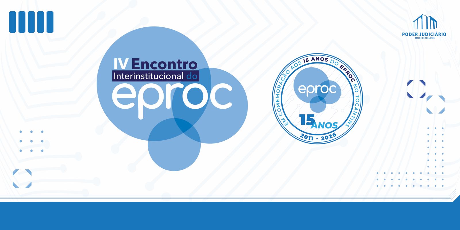 Arte institucional do IV Encontro Interinstitucional do eproc, com destaque para a identidade visual do evento e para o selo comemorativo dos 15 anos do eproc no Tocantins (2011–2026). A peça utiliza tons de azul e elementos gráficos que remetem à tecnologia e à transformação digital no Poder Judiciário, com a marca do TJTO no canto superior direito.