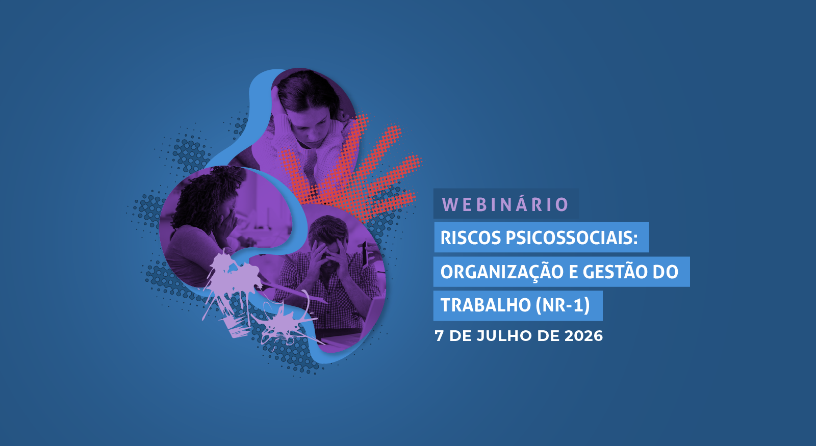 Arte gráfica em tom azul de divulgação de webinário sobre riscos psicossociais no ambiente de trabalho