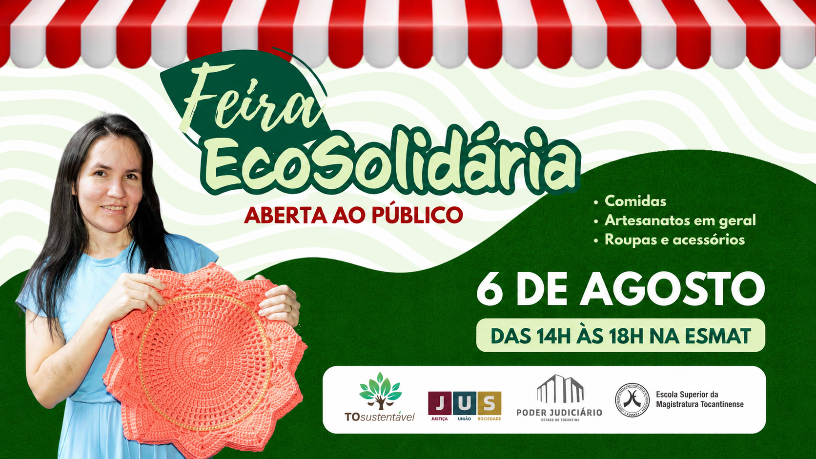 A imagem mostra a divulgação da Feira Ecosolidária, aberta ao público, com destaque para a comercialização de comidas, artesanatos, roupas e acessórios produzidos por empreendedores locais. O material informa que o evento será realizado no dia 6 de agosto, das 14h às 18h, na Esmat.