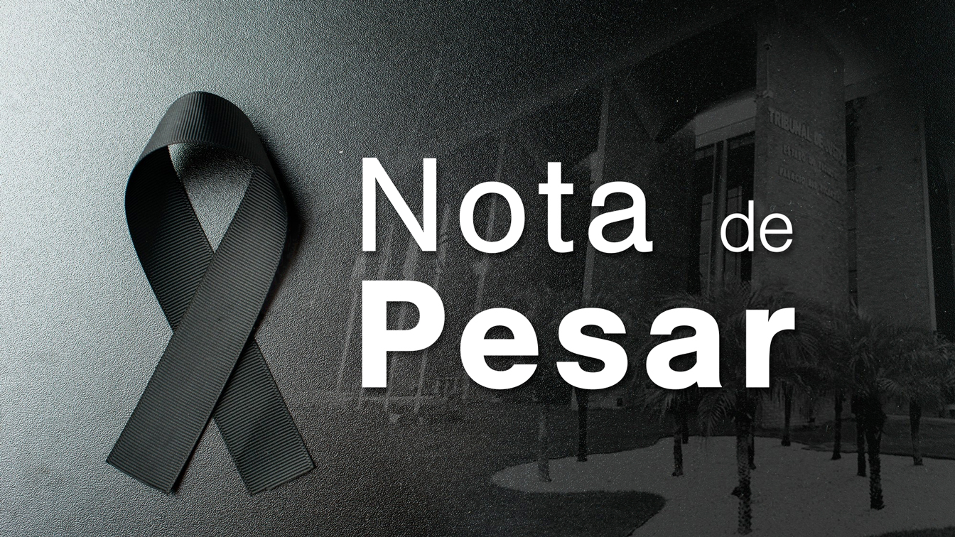 A imagem traz a mensagem de uma nota de pesar referente a morte de um servidor do Poder Judiciário