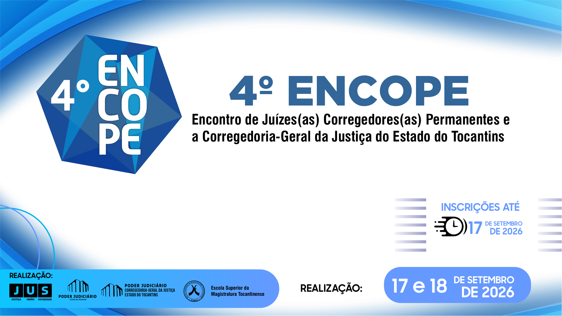 Card de divulgação do 4º ENCOPE – Encontro de Juízes(as) Corregedores(as) Permanentes e a Corregedoria-Geral da Justiça do Estado do Tocantins. O evento será realizado nos dias 17 e 18 de setembro de 2026. Inscrições abertas até 17 de setembro de 2026. Realização: Poder Judiciário do Estado do Tocantins, Corregedoria-Geral da Justiça e Escola Superior da Magistratura Tocantinense.