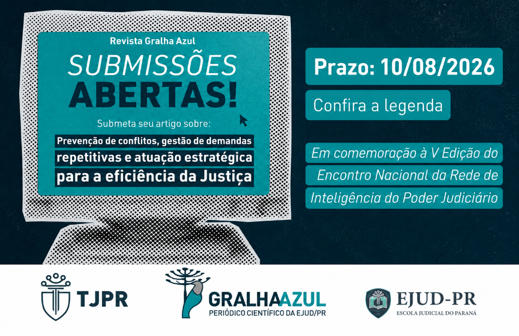 Peça gráfica em tons de azul com ilustração de um monitor de computador exibindo o anúncio de submissões abertas para a Revista Gralha Azul. O material destaca o prazo de envio, 10/08/2026, o tema dos artigos sobre prevenção de conflitos e eficiência da Justiça, e informa que a iniciativa ocorre em comemoração à V Edição do Encontro Nacional da Rede de Inteligência do Poder Judiciário. Na parte inferior, aparecem as marcas do TJPR, da Revista Gralha Azul e da EJUD-PR.