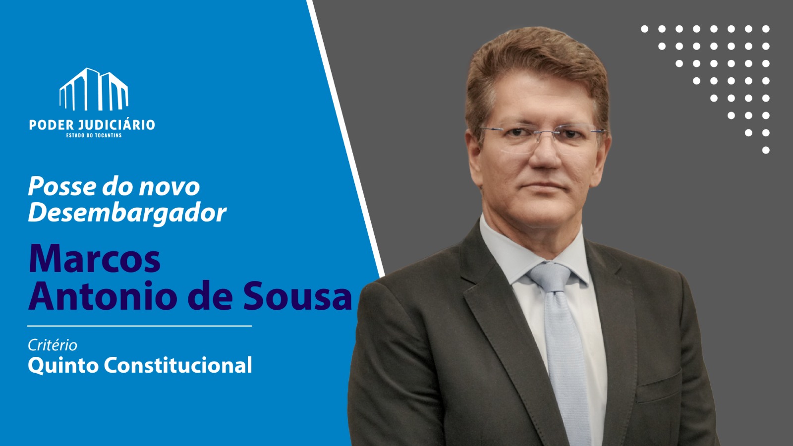 Card ilustrativo com a foto do desembargador e os dizeres posse, Marcos Antonio de Sousa