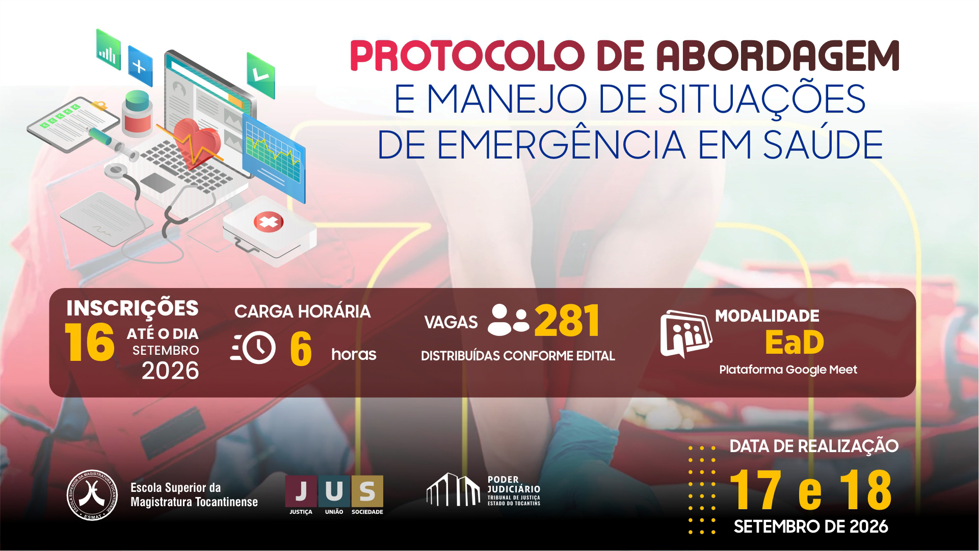  A imagem mostra um card de divulgação do curso “Protocolo de Abordagem e Manejo de Situações de Emergência em Saúde”. O curso terá 281 vagas, carga horária de 6 horas, modalidade EaD, pela plataforma Google Meet, com realização nos dias 17 e 18 de setembro de 2026. As inscrições estão abertas até 16 de setembro de 2026.