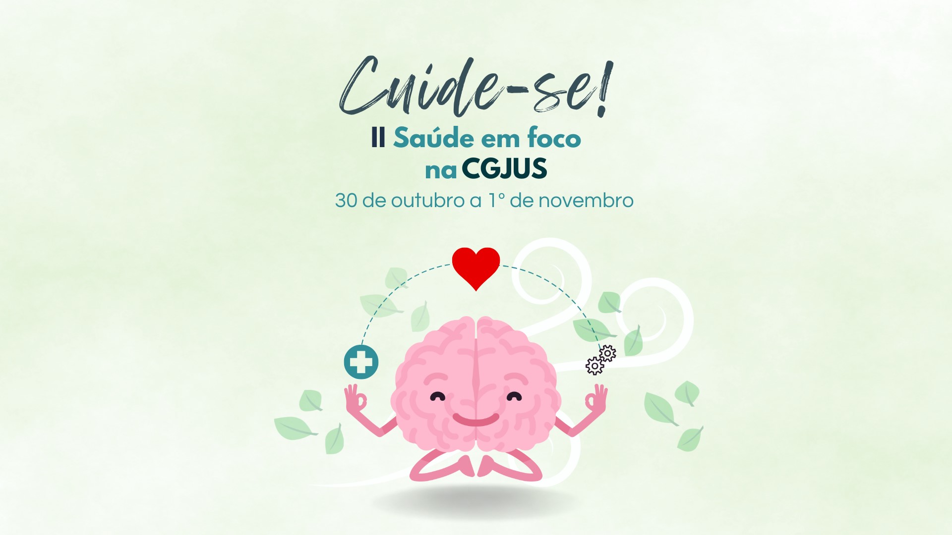 Ilustração com cores suaves promovendo o evento com com os dizeres: "II Saúde em foco na CCJUS", no centro, há um cérebro sorridente com as mãos levantadas.