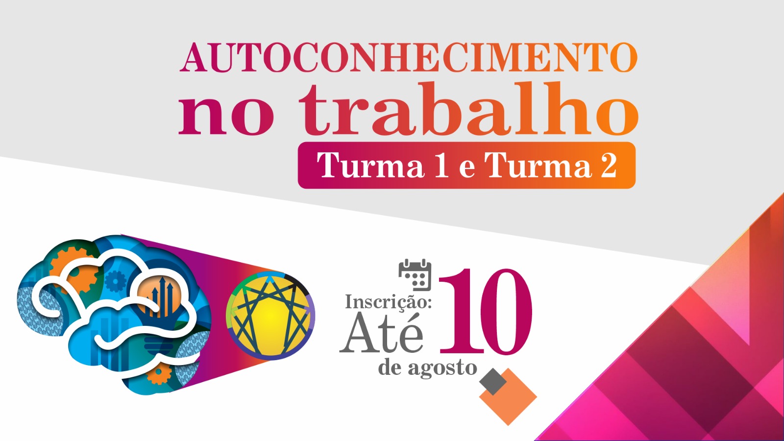 Arte para divulgar a prorrogação das inscrições do curso Autoconhecimento no Trabalho