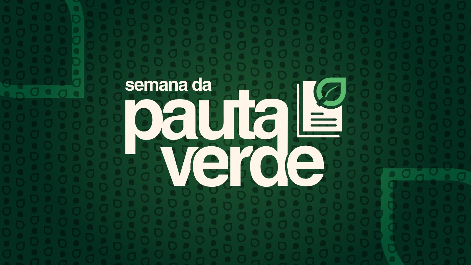 Arte com o fundo verde e no centro a frase; Semana da Pauta Verde na cor branca